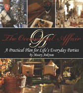 The Occasional Affair: A Practical Plan for Life's Everyday Parties