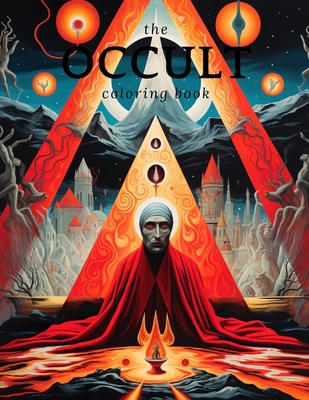 The Occult Coloring Book: the Esoteric Occultic Themed Coloring Book for Kids & Adults - Wood, Brayden Lee