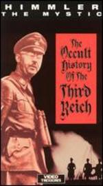The Occult History of the Third Reich: Himmler the Mystic
