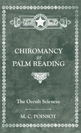 The Occult Sciences - Chiromancy or Palm Reading