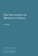 The Occupations of Migrants in Ghana: Volume 42