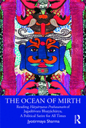 The Ocean of Mirth: Reading Hasyarnava-Prahasana of Jagadesvara Bhaacharya, A Political Satire for All Times