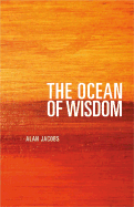 The Ocean of Wisdom: A Bible for the Spiritual Heart