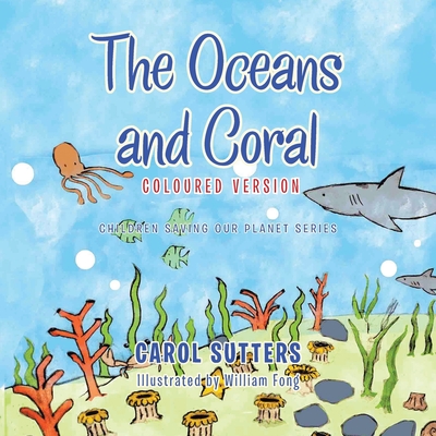 The Oceans and Coral: Coloured Version - Sutters, Carol