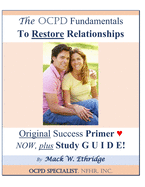 The OCPD Fundamentals to Restore Relationships: Original Success Primer NOW, Plus Study GUIDE!