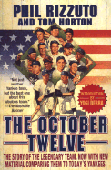 The October Twelve: Five Years of Yankee Glory 1949-1953 - Rizzuto, Phil, and Horton, Tom