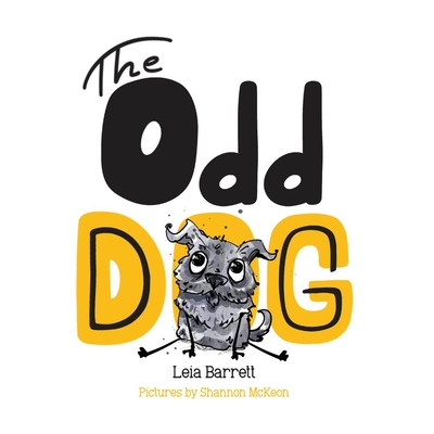 The Odd Dog - Barrett, Leia, and Martin, Melinda (Designer)
