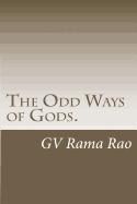 The Odd Ways of Gods.: A Book of Blogs.