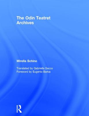 The Odin Teatret Archives - Schino, Mirella