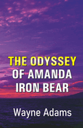 The Odyssey of Amanda Iron Bear