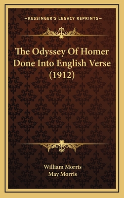 The Odyssey of Homer Done Into English Verse (1912) - Morris, William, MD, and Morris, May (Introduction by)