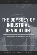 The Odyssey of Industrial Revolution: The Dawn