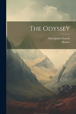 The Odyssey - Homer (Creator), and Alfred John Church (Creator)