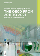 The Oecd: A Decade of Transformation: 2011-2021
