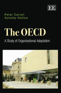 The OECD: A Study of Organisational Adaptation - Carroll, Peter, and Kellow, Aynsley