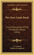 The Oera Linda Book: From a Manuscript of the Thirteenth Century (1876)