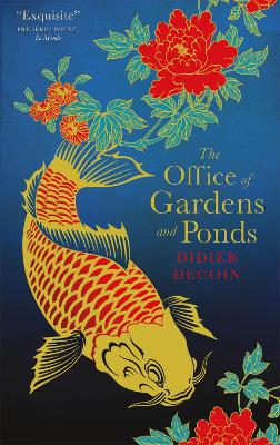 The Office of Gardens and Ponds - Decoin, Didier, and Cameron, Euan (Translated by)