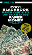 The Official 2001 Blackbook Price Guide to United States Paper Money, 33rd Edition - Hudgeons, Marc, and Hudgeons, Thomas E, and Hudgeons, Tom, Sr.