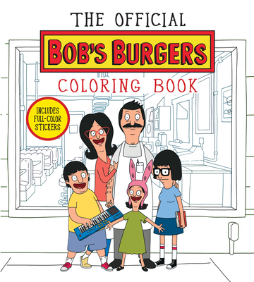 The Official Bob's Burgers Coloring Book - Bouchard, Loren