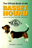 The Official Book of the Basset Hound - Booth, Robert E