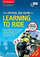 The Official DSA Guide to Learning to Ride - Driving Standards Agency