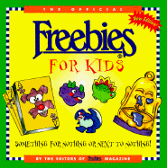 The Official Freebies for Kids: Something for Nothing or Next to Nothing!