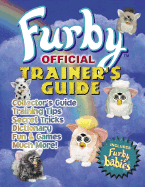 The Official Furby Trainer's Guide