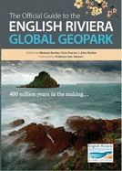 The Official Guide to the English Riviera Geopark - Border, Melanie, and Proctor, Chris, and Risden, John