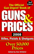 The Official Gun Digest Book of Guns & Prices