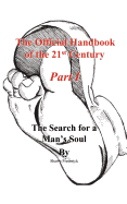 The Official Handbook of the 21st Century: The Search for a Man's Soul