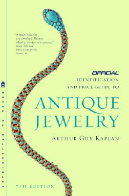 The Official Identification and Price Guide to Antique Jewelry - Kaplan, Arthur Guy