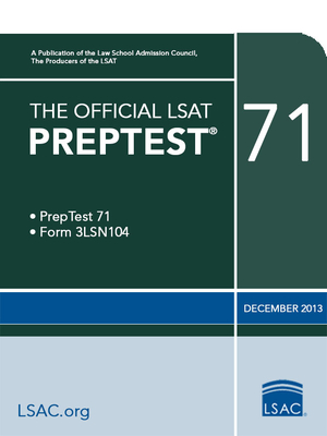 The Official LSAT Preptest 71: (Dec. 2013 Lsat) - Law School Admission Council