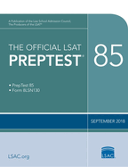 The Official LSAT PrepTest 85: (Sept. 2018 Lsat)