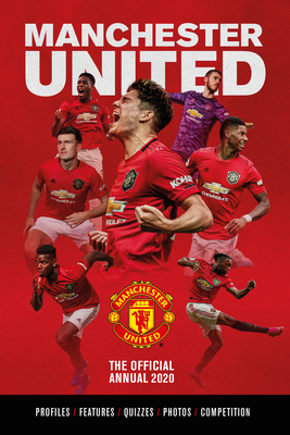 The Official Manchester United Annual 2021 - Grange Communications Ltd (Prepared for publication by)