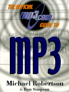 The Official MP3.com Guide to MP3 - Robertson, Michael, and Simpson, Ron