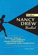 The Official Nancy Drew Handbook: Skills, Tips, and Life Lessons from Everyone's Favorite Girl Detective