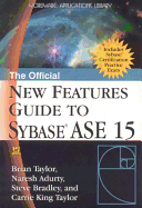 The Official New Features Guide to Sybase ASE 15