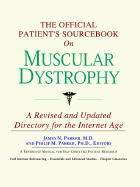 The Official Patient's Sourcebook on Muscular Dystrophy: A Revised and Updated Directory for the Internet Age