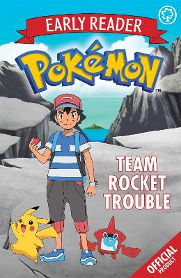 The Official Pokmon Early Reader: Team Rocket Trouble: Book 3 - Pokmon