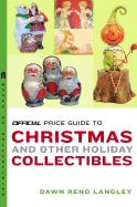 The Official Price Guide to Christmas and Other Holiday Collectibles