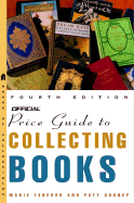 The Official Price Guide to Collecting Books, 4th Edition - Tedford, Marie, and Goudey, Pat