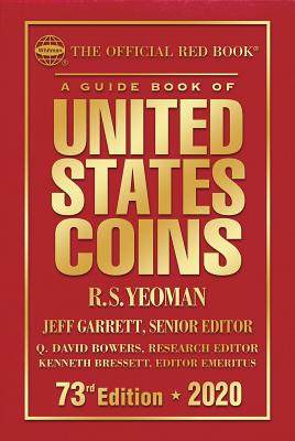The Official Red Book: A Guide Book of United States Coins Hardcover 2020 73rd Edition - Yeoman, R S, and Garrett, Jeff (Editor), and Bowers, Q David (Editor)