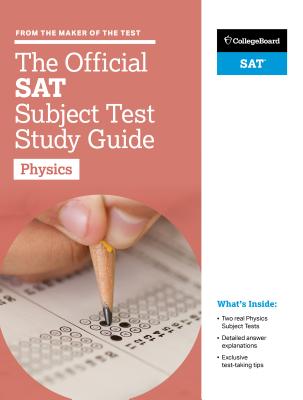 The Official SAT Subject Test in Physics Study Guide - College Board