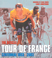 The Official Tour de France: Centennial 1903-2003