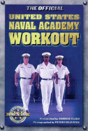 The Official United States Naval Academy Workout - Flach, Andrew, and Peck, Peter Field (Photographer)