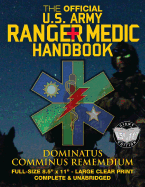 The Official US Army Ranger Medic Handbook - Full Size Edition: Master Close Combat Medicine! Giant 8.5" x 11" Size - Large, Clear Print - Complete & Unabridged