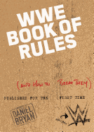 The Official Wwe Book of Rules: (And How to Break Them)