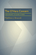 The O'Hara Concern: A Biography of John O'Hara