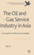 The Oil and Gas Service Industry in Asia: A Comparison of Business Strategies