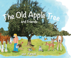 The Old Apple Tree and Friends